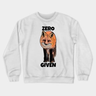 Zero Fox Given Crewneck Sweatshirt